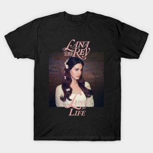 Lana Del Rey Lust For Life T-Shirt